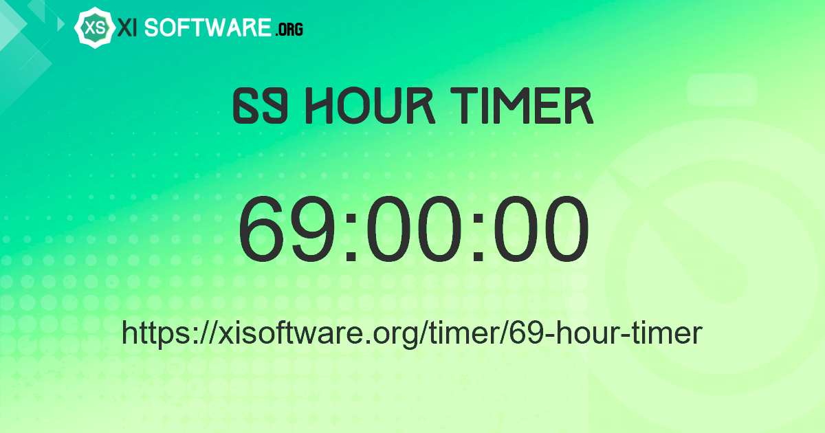 69 Hour Timer